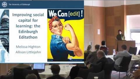 Thumbnail for The Edinburgh editathon: Learning to Develop Open Knowledge &amp; Improving Social Capital for Learning: