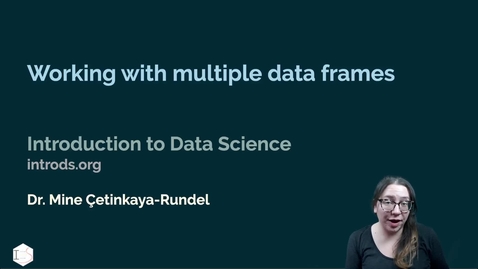 Thumbnail for entry IDS - Week 03 - 05 - Working with multiple data frames