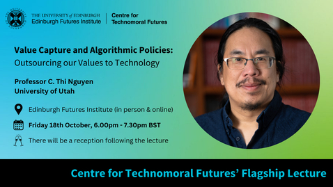 Thumbnail for Centre for Technomoral Futures Flagship Lecture with Professor C Thi Nguyen
