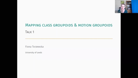 Thumbnail for entry LMS YaMCATS Fiona Torzewska: Mapping class groupoids and motion groupoids