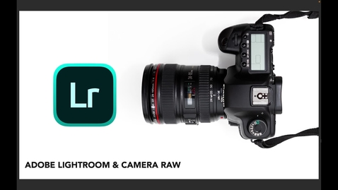 Thumbnail for Adobe Lightroom and Camera RAW - ECA Digital Support workshop