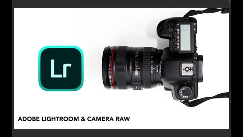 Thumbnail for entry Adobe Lightroom and Camera RAW - ECA Digital Support workshop