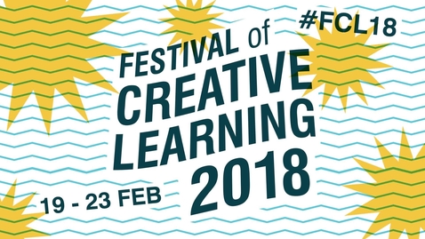 Thumbnail for entry Festival of Creative Learning 2018