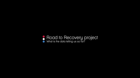 Thumbnail for entry Road to Recovery project: what do we know so far?