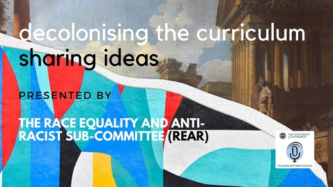Thumbnail for Decolonising the Curriculum: The Podcast Series - Prof. David Kluth in conversation with Prof. Rowena Arshad