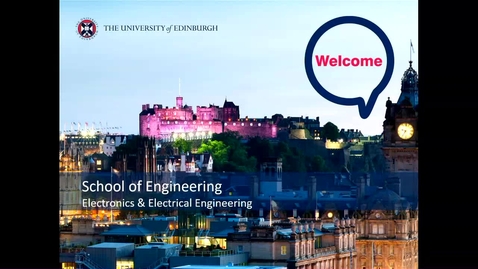 Thumbnail for Electronics &amp; Electrical Engineering New Students Welcome Talk (including Electronics with Computer Science)