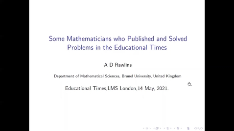 Thumbnail for Some mathematicians who published and solved problems in the Educational Times - Tony Rawlins