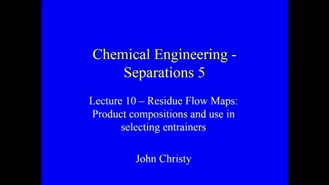 Thumbnail for entry Distillation Lecture 10 - Sketching Diagrams and distillation trajectories