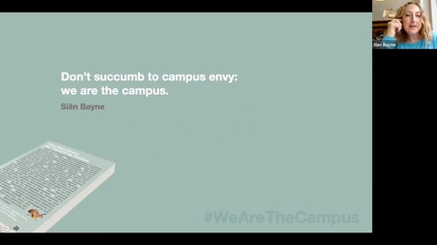 Thumbnail for entry The Manifesto for Teaching Online: Professor Sian Bayne discusses 'We are the campus'