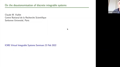 Thumbnail for Deautonomisation of Discrete Integrable Systems - Claude Viallet