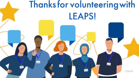Thumbnail for Thank you to our LEAPS Volunteers!