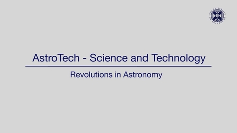 Thumbnail for entry AstroTech - Science and technology - Revolutions in astronomy