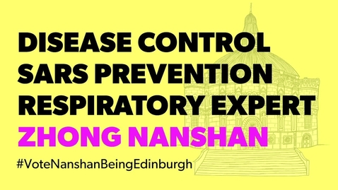 Thumbnail for entry Being Edinburgh: Vote for Zhong Nanshan
