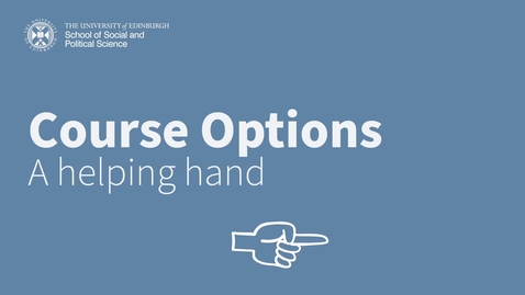 Thumbnail for entry Course Options: A helping hand