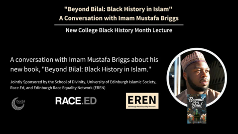 Thumbnail for entry &quot;Beyond Bilal: Black History in Islam&quot; - A Conversation with Imam Mustafa Briggs