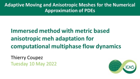 Thumbnail for Immersed Method with Metric Based Anisotropic Meh Adaptation for Computational Multiphase Flow Dynamics - Thierry Coupez