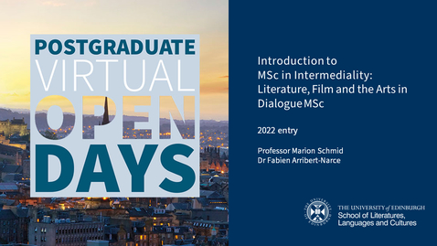 Thumbnail for Postgraduate Virtual Open Day for 2022 entry - an Introduction to the MSc in Intermediality: Literature, Film and the Arts in Dialogue