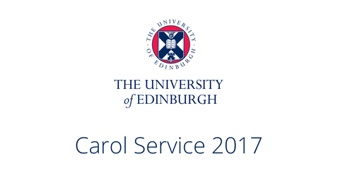 Thumbnail for entry University of Edinburgh Carol Service 2017