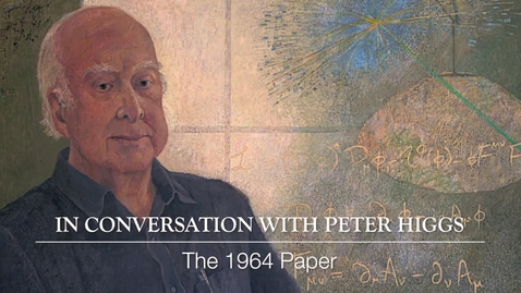 Thumbnail for entry Higgs Boson - In conversation with Peter Higgs - The 1964 paper