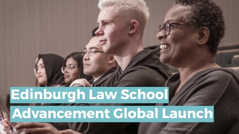 Thumbnail for entry Edinburgh Law School Advancement Global Launch