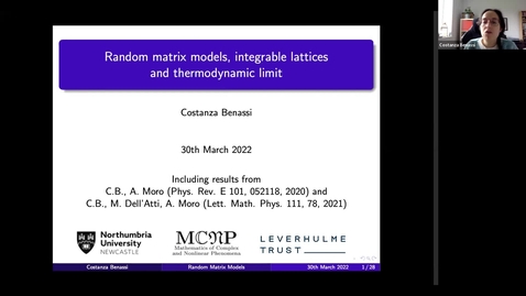 Thumbnail for Random matrix models, integrable lattices and thermodynamic limit - Costanza Benassi 