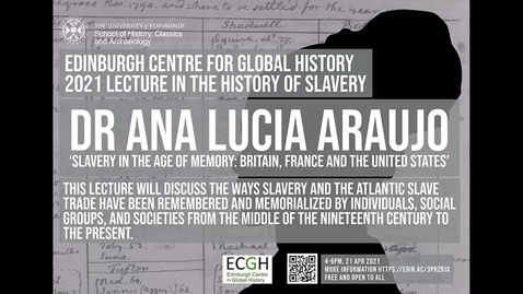 Thumbnail for entry ECGH 20201 Annual Lecture in the History of Slavery (Professor Ana Lucia Araujo)