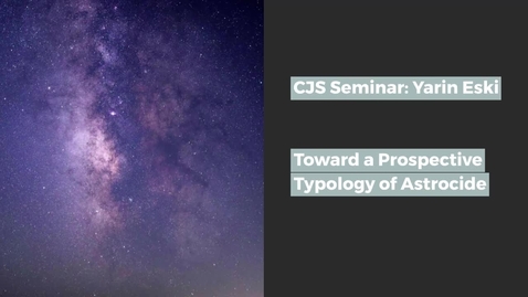 Thumbnail for CJSSeminar: Yarin Eski