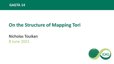 Thumbnail for Nicholas Touikan: On the Structure of Mapping Tori