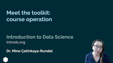 Thumbnail for IDS - Week 01 - 04 - Meet the toolkit: Course operation