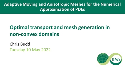 Thumbnail for Optimal Transport Methods for Mesh Adaption - Chris Budd
