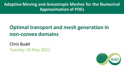 Thumbnail for entry Optimal Transport Methods for Mesh Adaption - Chris Budd