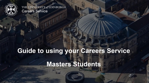 Thumbnail for entry Masters students - Guide to using the Careers Service