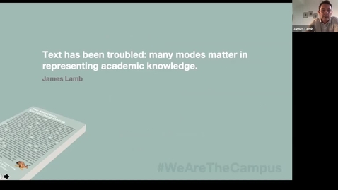 Thumbnail for entry The Manifesto for Teaching Online: Dr James Lamb 'Text has been troubled: Many modes matter in representing academic knowledge'
