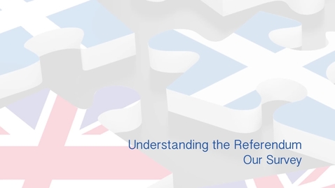 Thumbnail for entry Understanding the Referendum - Our survey