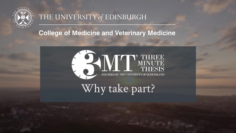 Thumbnail for entry Why take part in the Three Minute Thesis 