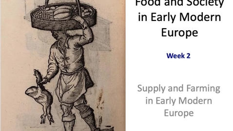 Thumbnail for Food and Society in Early Modern Europe: Week 2 pt 2