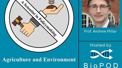 Thumbnail for Science and Policy with Prof. Andrew Millar