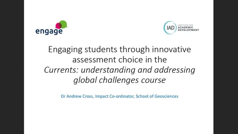 Thumbnail for entry engage: Engaging students through innovative assessment choice in the Currents: understanding and addressing global changes course