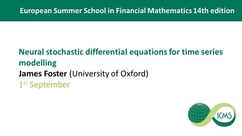 Thumbnail for entry James Foster - Neural stochastic differential equations for time series modelling