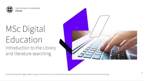 Thumbnail for Introduction to the Library and literature searching (MSc Digital Education)