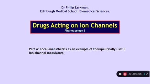 Thumbnail for entry Pharmacology 3: Drugs Acting on Ion Channels Part 4 Dr Phil Larkman