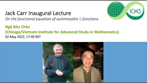 Thumbnail for entry Jack Carr Inaugural Lecture: Ngô Bảo Châu on the functional equation of automorphic L-functions