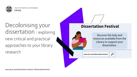 Thumbnail for entry Decolonising your dissertation :  exploring new critical and practical approaches to your library research (Dissertation Festival)