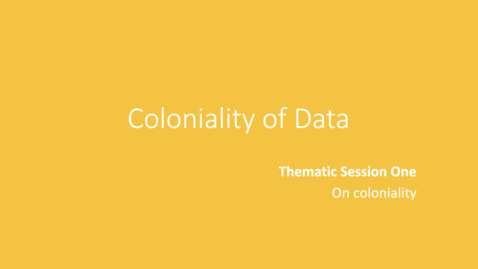 Thumbnail for Spring 2025: Thematic Session One - On coloniality