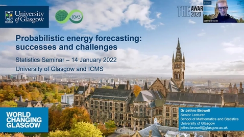 Thumbnail for Jethro Browell, (University of Glasgow) Probabilistic energy forecasting: successes and challenges