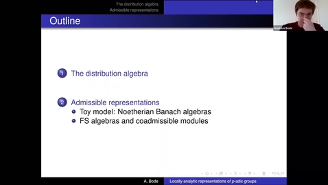 Thumbnail for entry Locally analytic representations of p-adic groups - Andreas Bode 