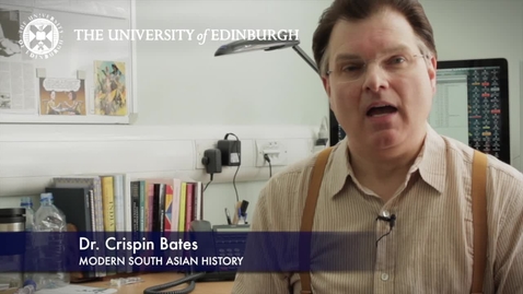 Thumbnail for entry Professor Crispin Bates -Modern South Asian History- Research in a Nutshell