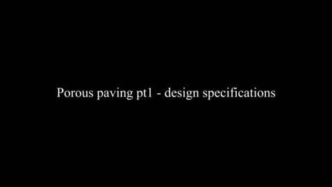 Thumbnail for Porous paving pt1 - design specifications