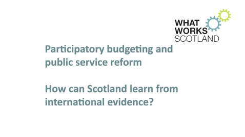 Thumbnail for entry Participatory budgeting: How can Scotland learn from international evidence?
