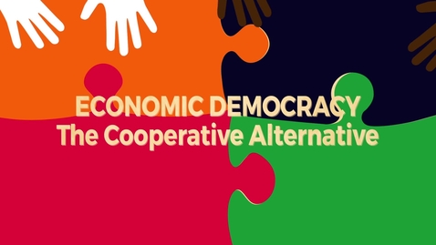 Thumbnail for Economic Democracy Block2 v4: The Cooperative Alternative
